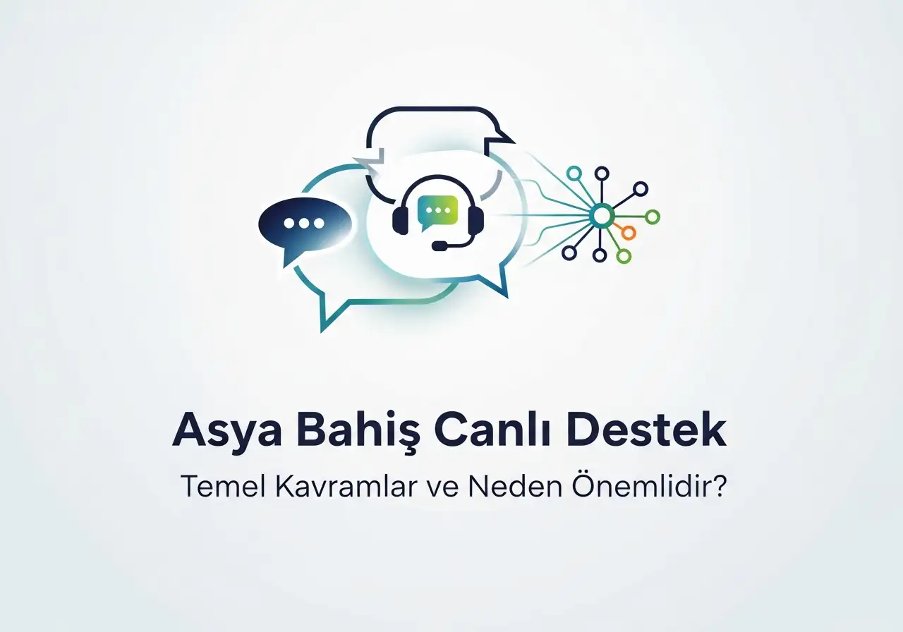 Asya bahis canlı destek hizmeti ve erişim rehberi