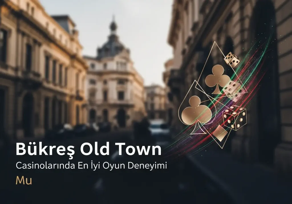 Bükreş Old Town Casinolarında En İyi Oyun Deneyimi kapak görseli - Create a high-quality, modern blog cover image based on the first paragraph of the article titled 'Bükreş Old Town Casinolarında En İyi Oyun Deneyimi'